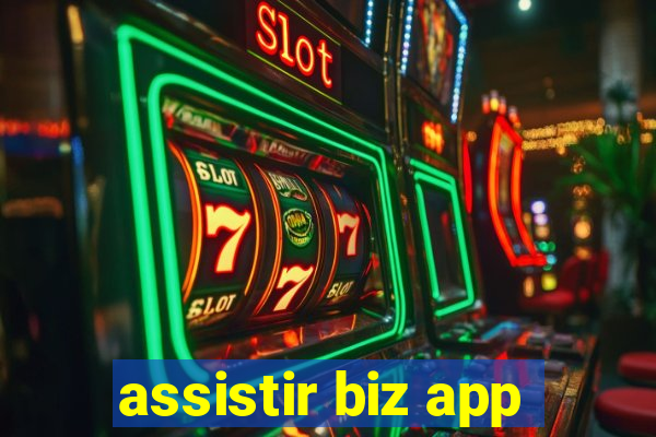 assistir biz app